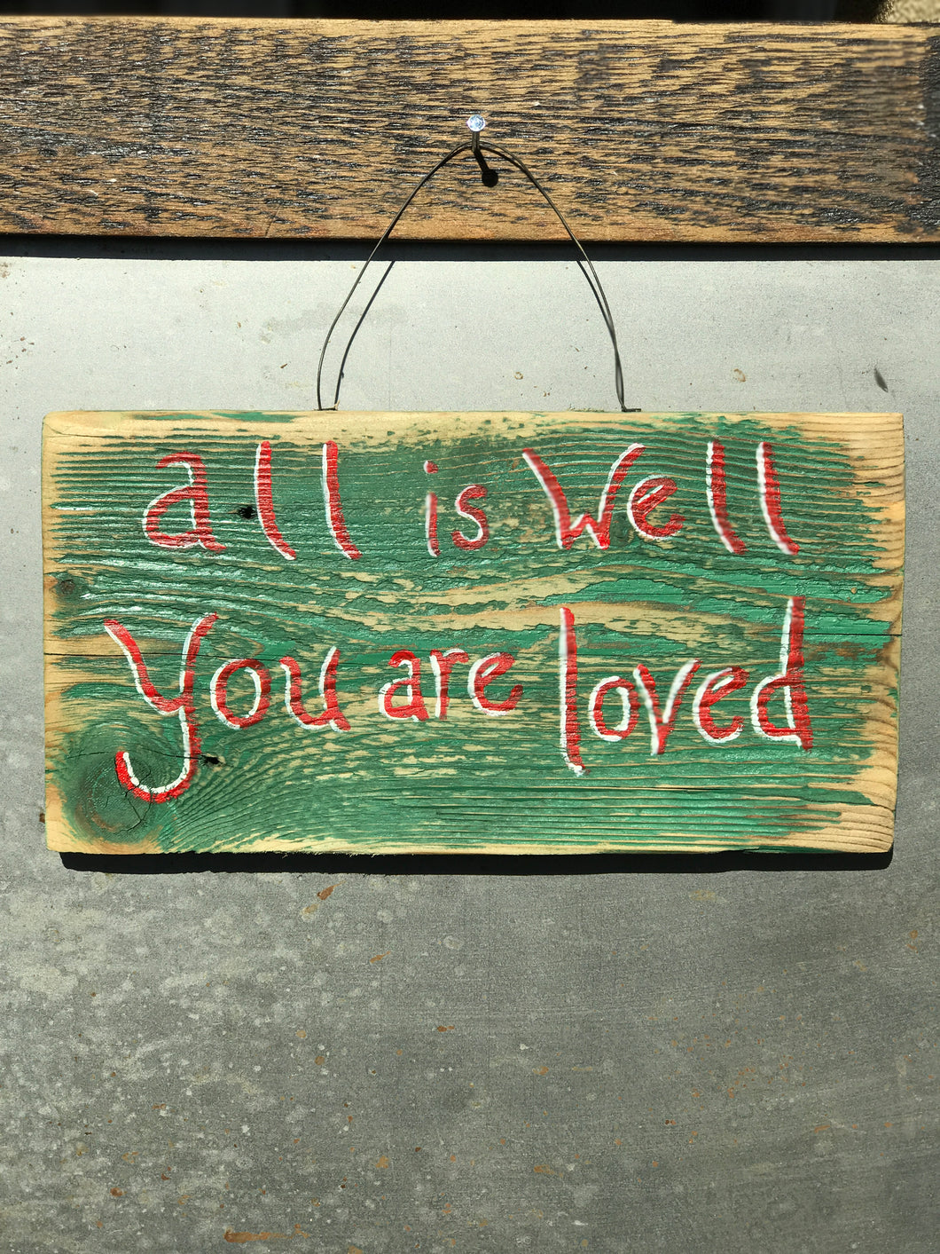 All Is Well You Are Loved  / Upcycled Hand-painted Wood Sign