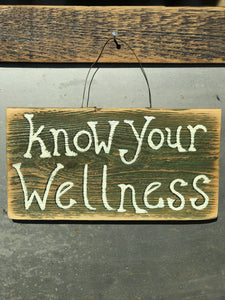 Know Your Wellness / Upcycled Hand-painted Wood Sign