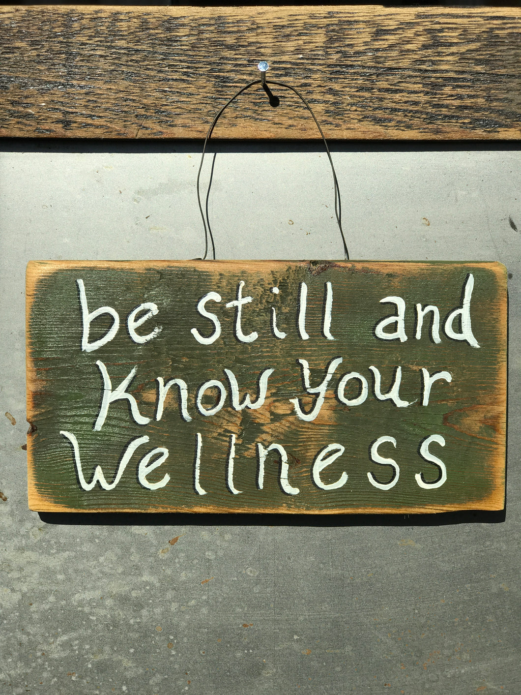 Be Still And Know Your Wellness / Upcycled Hand-painted Wood Sign