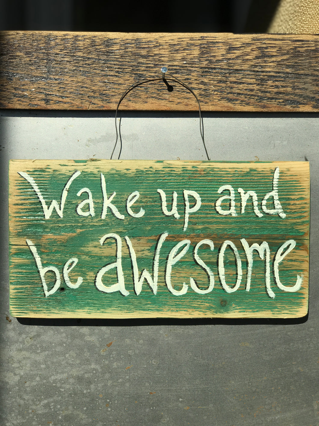 Wake Up And Be Awesome / Upcycled Hand-painted Wood Sign