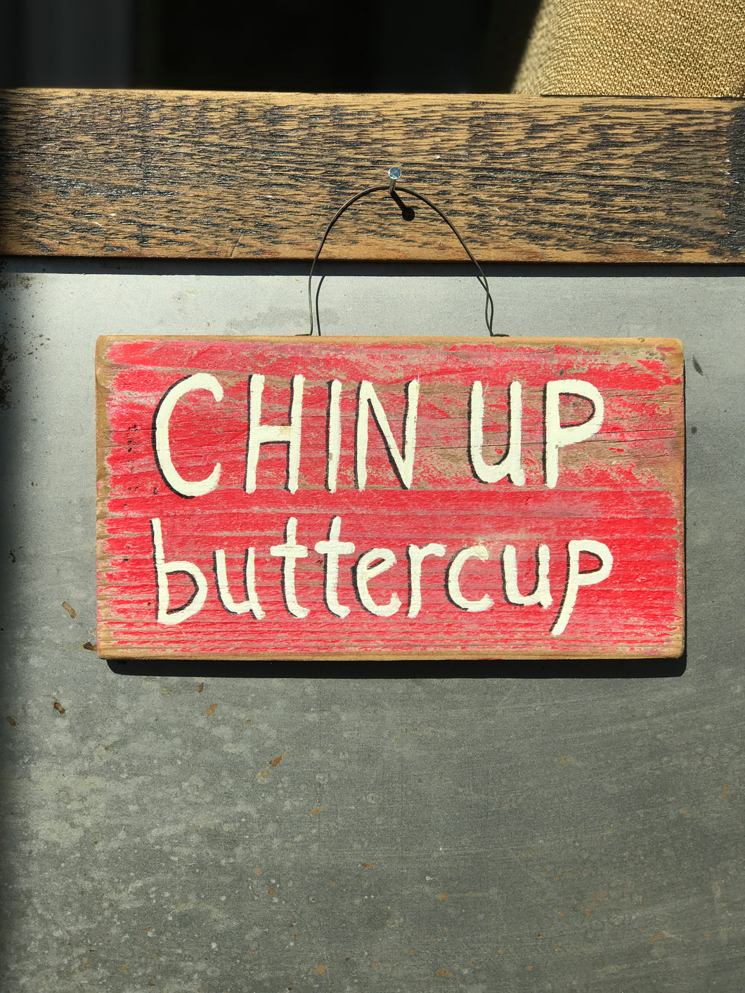 Chin Up Buttercup / Upcycled Hand-painted Wood Sign