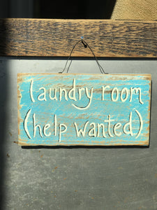 Laundry Room (Help Wanted) / Upcycled Hand-painted Wood Sign