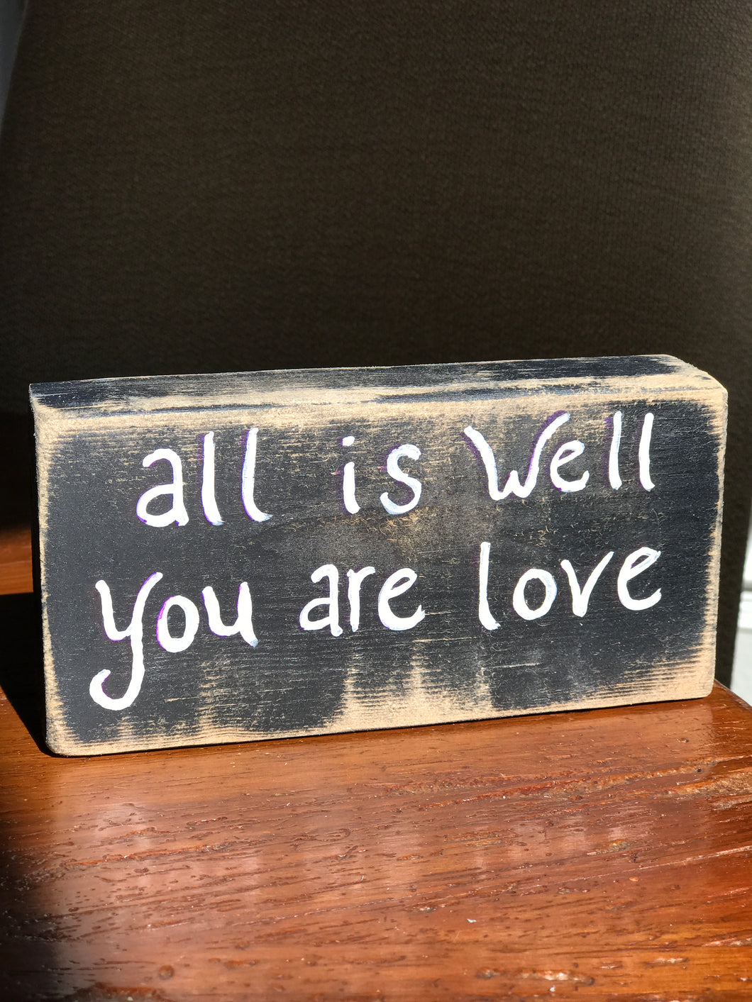All Is Well You Are Love - Upcycled Hand-painted Wood Block