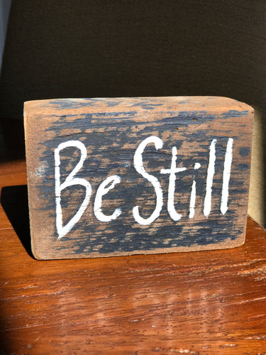 Be Still - Upcycled Hand-painted Wood Block