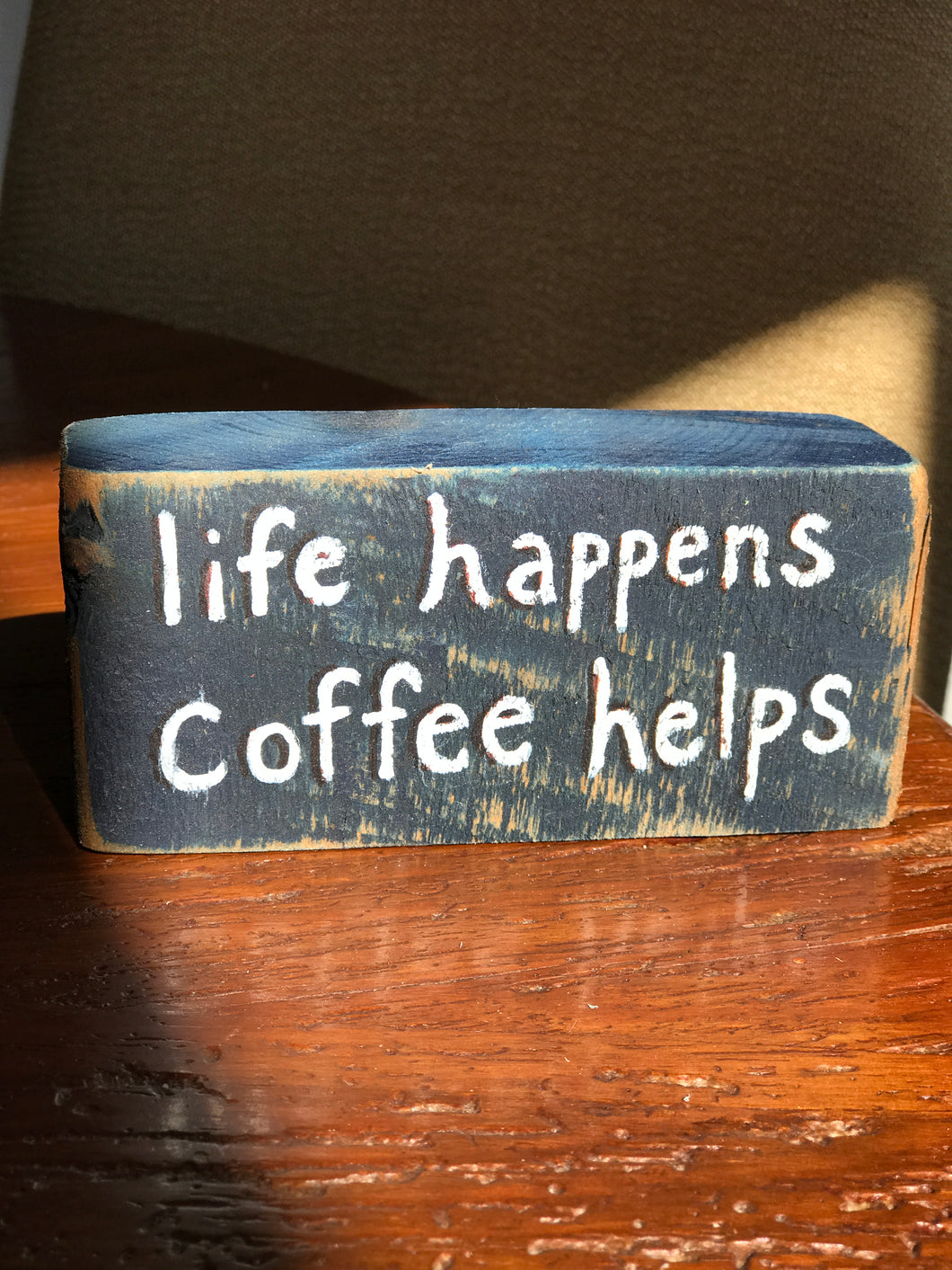Life Happens Coffee Helps - Upcycled Hand-painted Wood Block