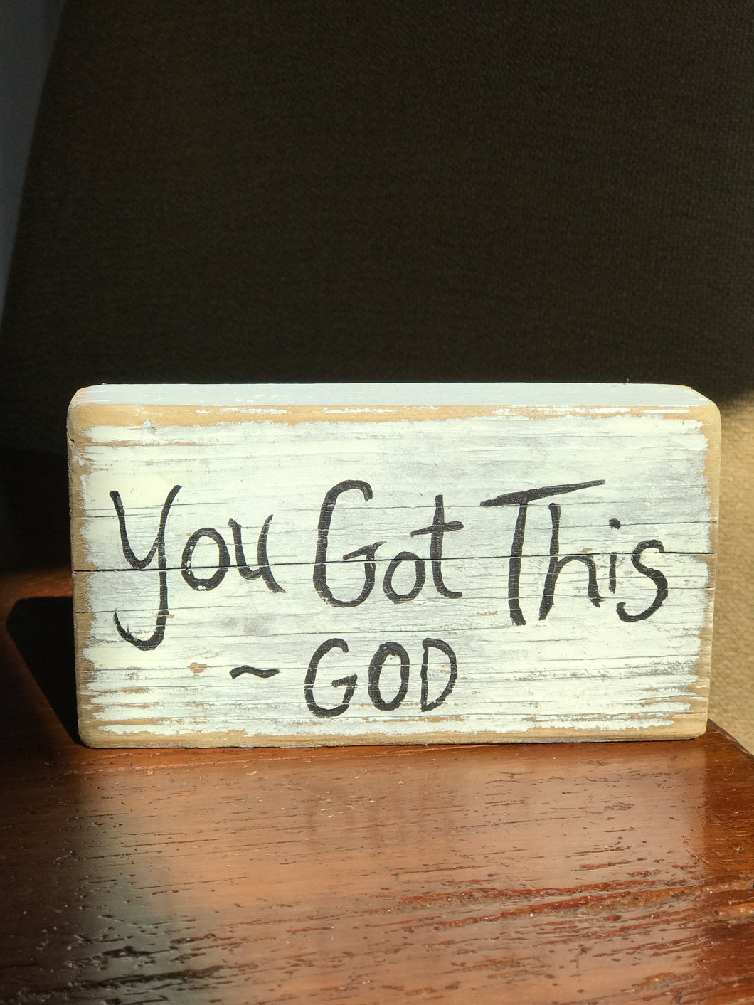 You Got This ~ God - Upcycled Hand-painted Wood Block