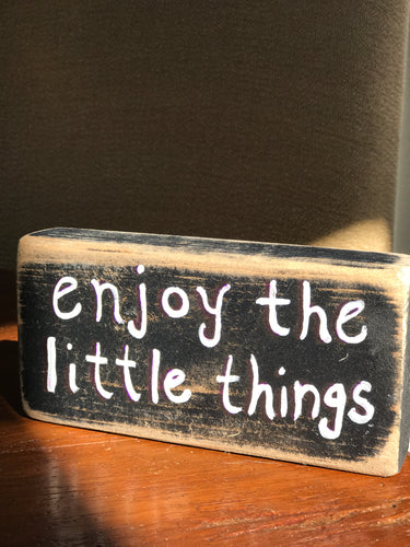 Enjoy The Little Things - Upcycled Hand-painted Wood Block