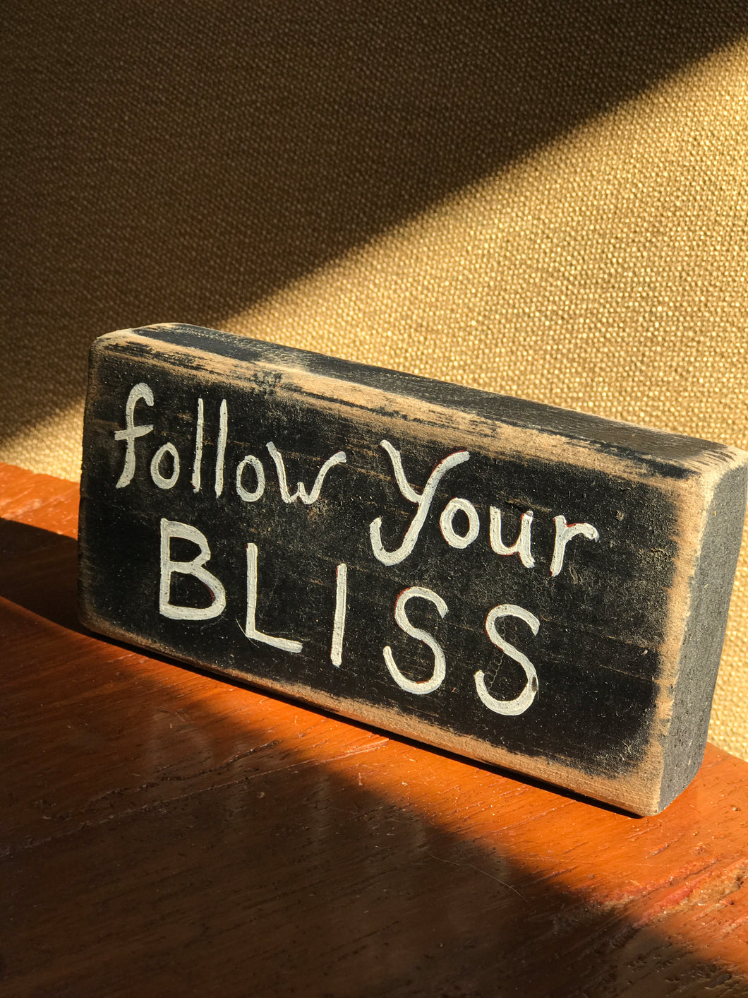 Follow Your Bliss - Upcycled Hand-painted Wood Block