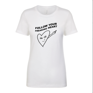 Women's T-shirt | Follow Your Freaking Heart